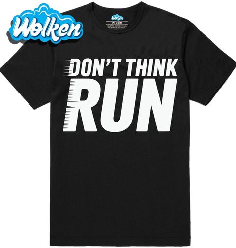 Obrázek produktu Pánské tričko Nepřemýšlej, Běž Don't Think Run
