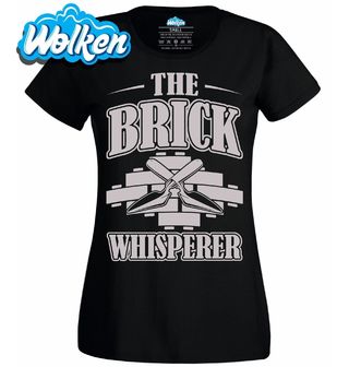 [cz] [produkt] [dámské tričko] [černá] [hlavní] The Brick Whisperer Cihlový Našeptávač.jpg