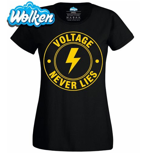 Obrázek produktu Dámské tričko Napětí Nikdy Nelže Voltage Never Lies