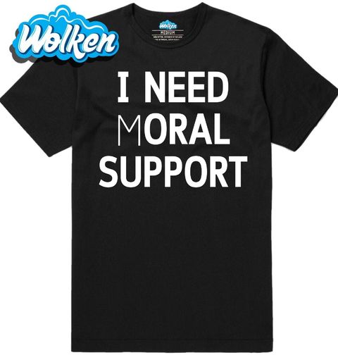 Obrázek produktu Pánské tričko I Need Moral Support