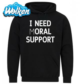 [cz] [produkt] [mikina] [černá] [hlavní] I Need Moral Support.jpg