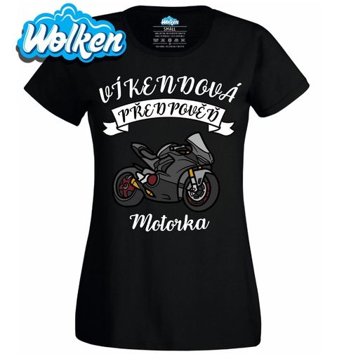 Obrázek produktu Dámské tričko Víkendová předpověď: Motorka
