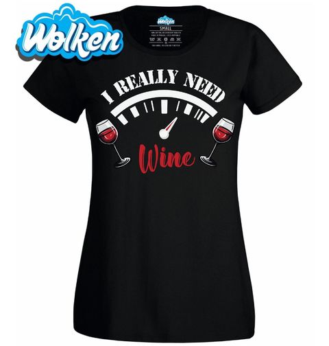 Obrázek produktu Dámské tričko Potřebuji Víno I really Need Wine
