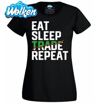 [cz] [produkt] [dámské tričko] [černá] [hlavní] Jez Spi Opakuj Investuj Eat Sleep Trade Repeat.jpg