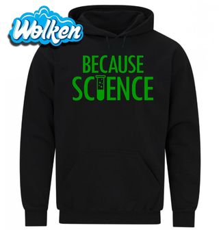 [cz] [produkt] [mikina] [černá] [hlavní] Protože Věda Because Science.jpg