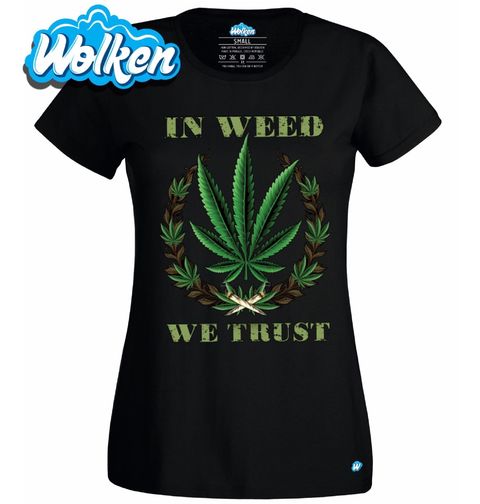 Obrázek produktu Dámské tričko Věříme v trávu, Weed We Trust