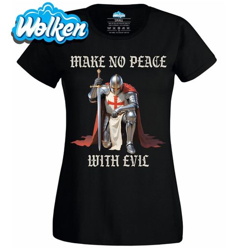 Obrázek produktu Dámské tričko Templář Nesmiřuj se se Zlem Make No Peace With Evil