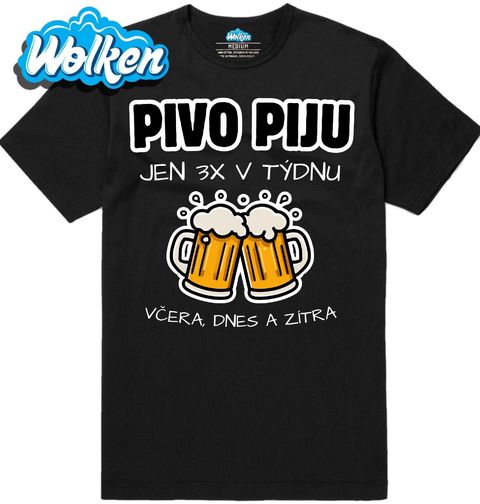 Obrázek produktu Pánské tričko Pivo Piju jen Třikrát Týdně Včera Dnes a Zítra