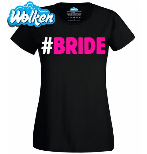 Obrázek produktu Dámské tričko Hashtag Nevěsta Bride