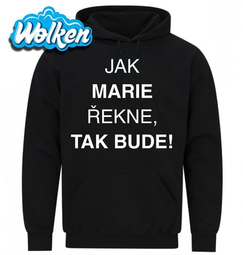 Obrázek produktu Pánská mikina Jak Marie Řekne tak Bude