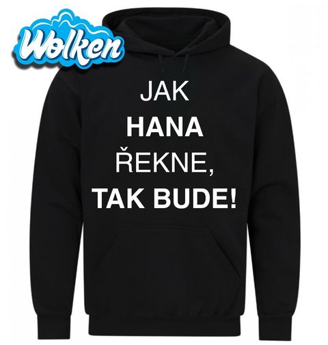 Obrázek produktu Pánská mikina Jak Hana Řekne tak Bude