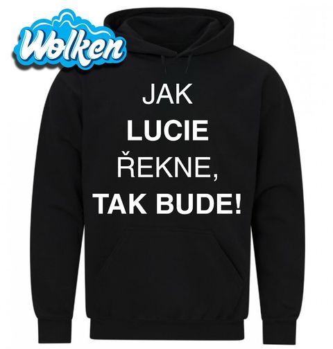 Obrázek produktu Pánská mikina Jak Lucie Řekne tak Bude