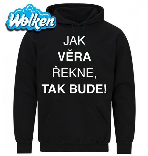 Obrázek produktu Pánská mikina Jak Věra Řekne tak Bude