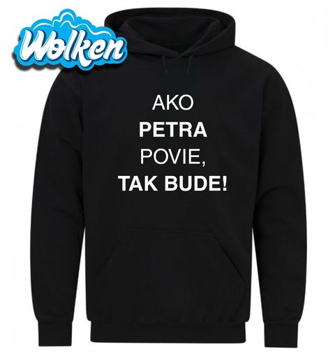 Obrázek produktu Pánská mikina Jak Petra Řekne tak Bude