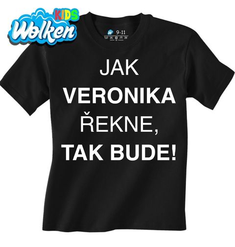Obrázek produktu Dětské tričko Jak Veronika Řekne tak Bude