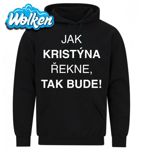 Obrázek produktu Pánská mikina Jak Kristýna Řekne tak Bude