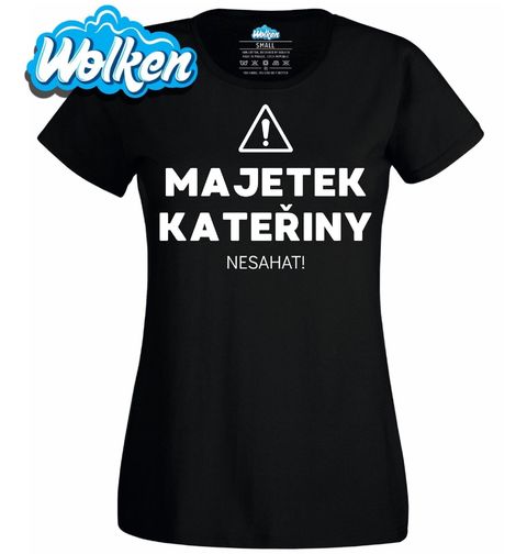 Obrázek produktu Dámské tričko Majetek Kateřiny Nesahat