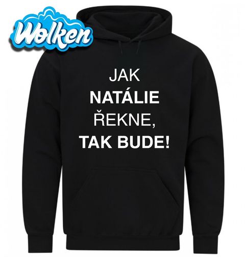Obrázek produktu Pánská mikina Jak Natálie Řekne tak Bude