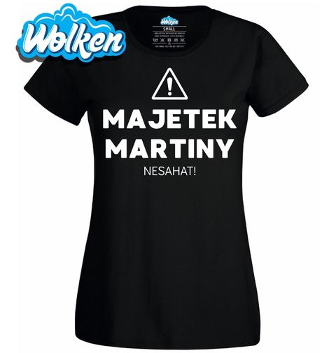 Obrázek produktu Dámské tričko Majetek Martiny Nesahat