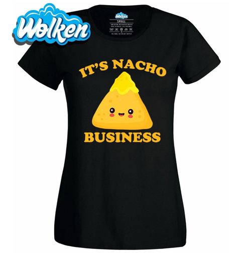 Obrázek produktu Dámské tričko IT'S NACHO BUSINESS