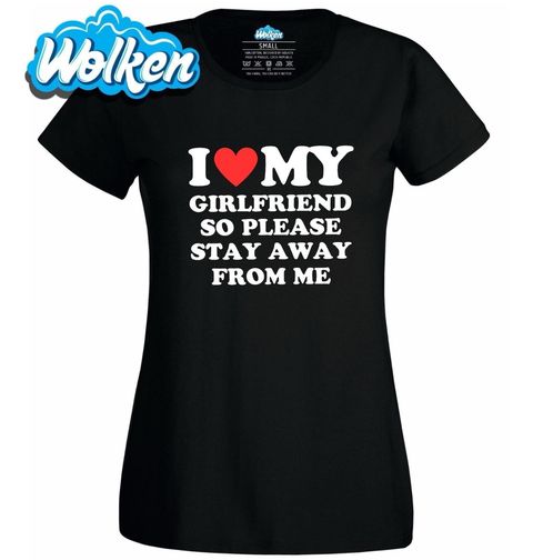Obrázek produktu Dámské tričko Miluju svoji přítelkyni a drž se ode mě dál I Love My Girlfriend and stay away from me