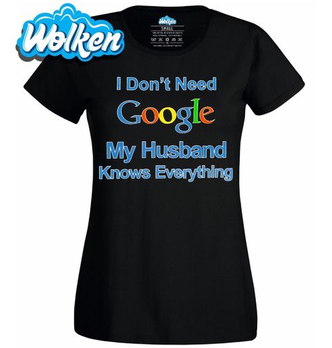 Obrázek produktu Dámské tričko "Nepotřebuji Google, můj manžel ví všechno"