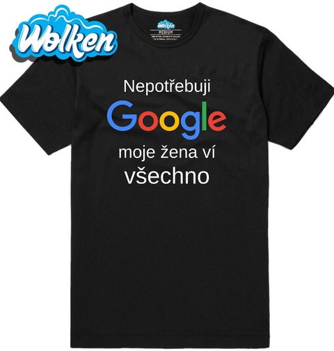 Obrázek produktu Pánské tričko Nepotřebuji Google, moje žena ví všechno