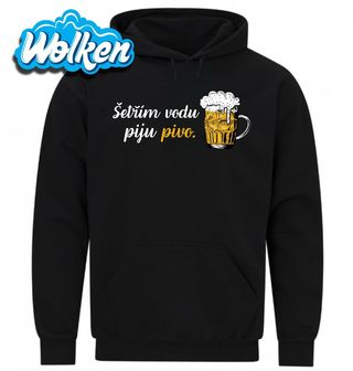 Mikina Šetřím vodu piju pivo.jpg