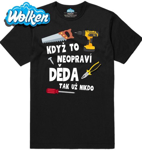 Obrázek produktu Pánské tričko Když to neopraví děda, tak už nikdo