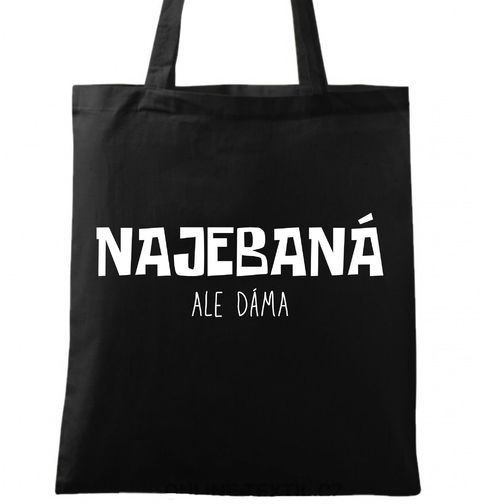 Obrázek produktu Bavlněná taška Najebaná, ale dáma