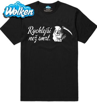 Pánské tričko Smrtka Rychlejší než smrt.jpg