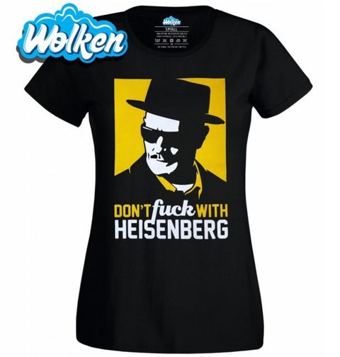Obrázek produktu Dámské tričko Breaking Bad "Dont fuck with Heisenberg"