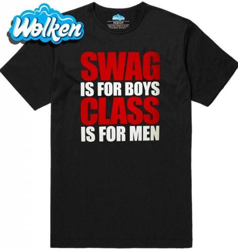 Obrázek produktu Pánské tričko Swag is for Boys class is for Men Styl je pro Kluky, Elegance je pro Muže